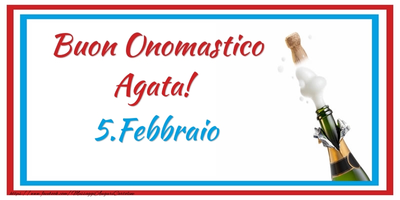 Buon Onomastico Agata! 5.Febbraio - Cartoline onomastico