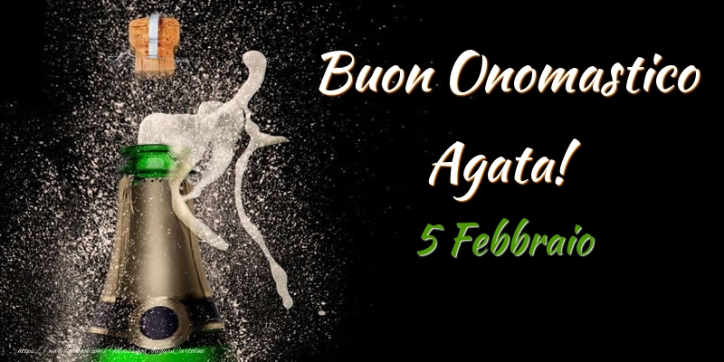 Buon Onomastico Agata! 5 Febbraio - Cartoline onomastico