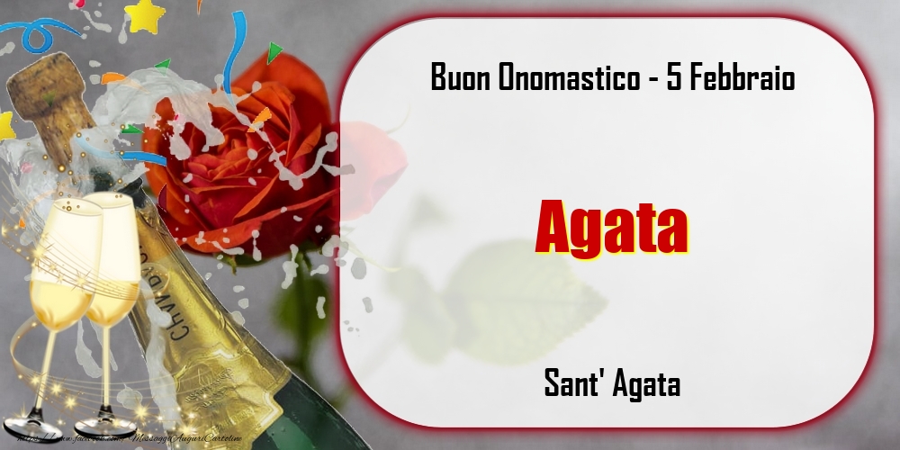 Sant' Agata Buon Onomastico, Agata! 5 Febbraio - Cartoline onomastico