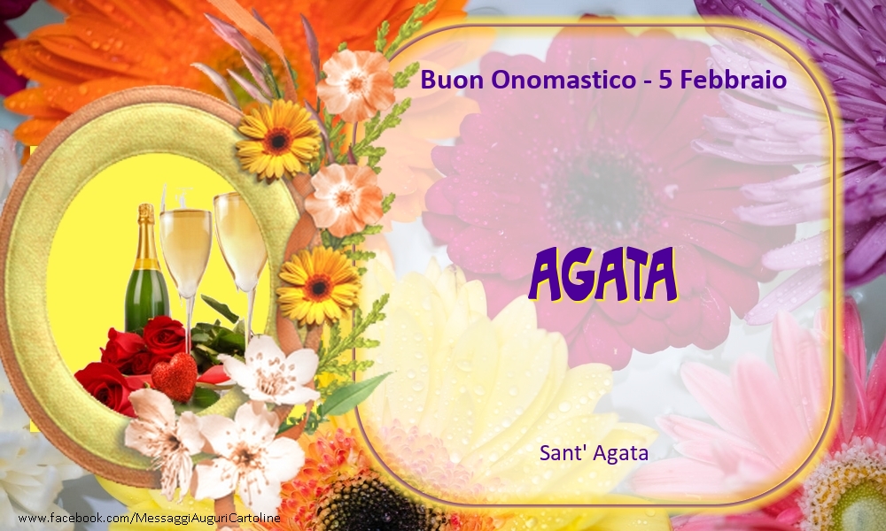 Sant' Agata Buon Onomastico, Agata! 5 Febbraio - Cartoline onomastico