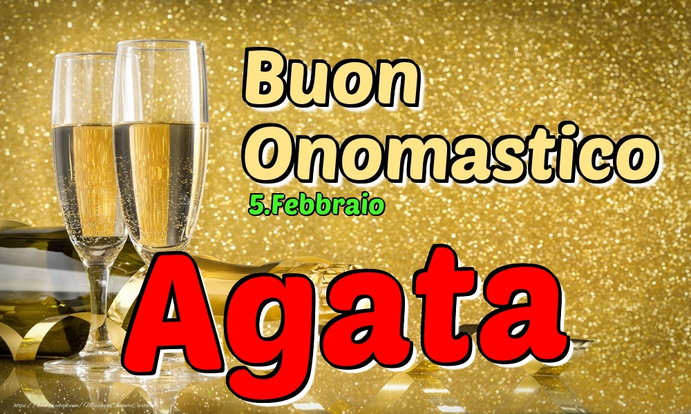 5.Febbraio - Buon Onomastico Agata! - Cartoline onomastico