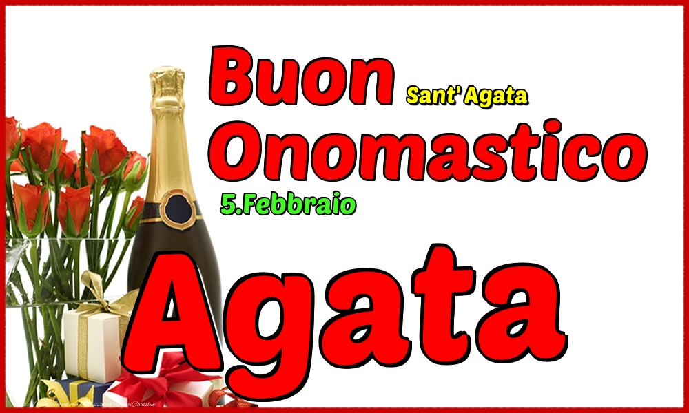 5.Febbraio - Buon Onomastico Agata! - Cartoline onomastico