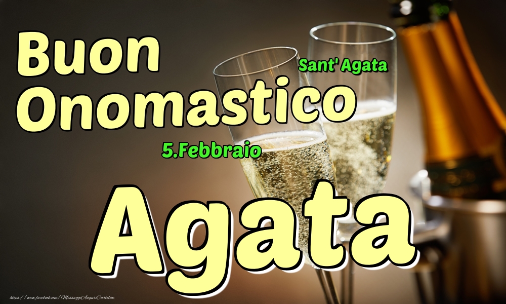 5.Febbraio - Buon Onomastico Agata! - Cartoline onomastico