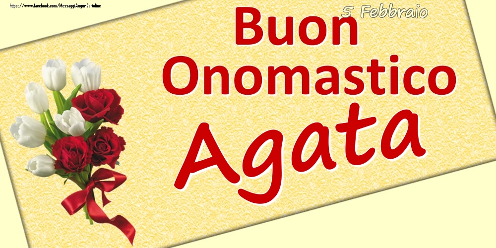 5 Febbraio: Buon Onomastico Agata - Cartoline onomastico