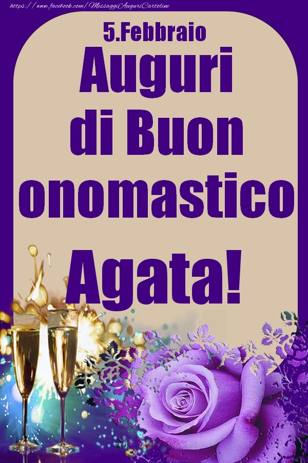 5.Febbraio - Auguri di Buon Onomastico  Agata! - Cartoline onomastico