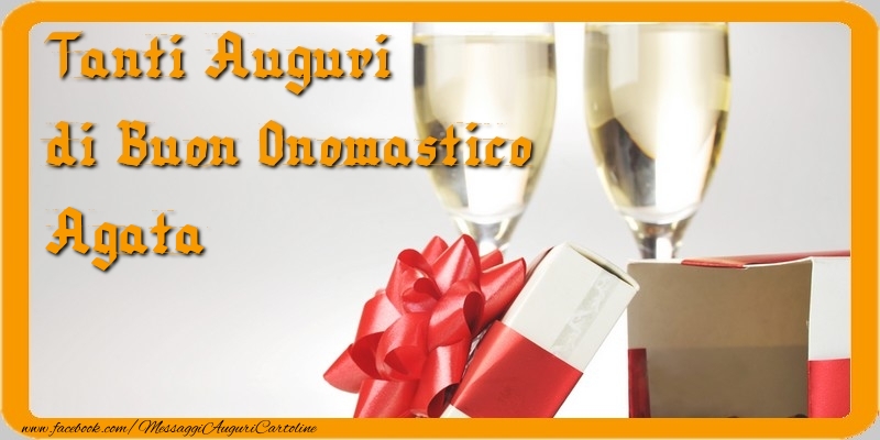 Tanti Auguri di Buon Onomastico Agata - Cartoline onomastico con regalo