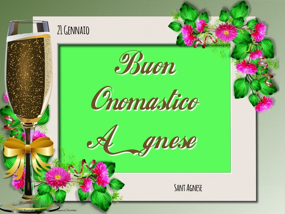 Sant Agnese Buon Onomastico, Agnese! 21 Gennaio - Cartoline onomastico