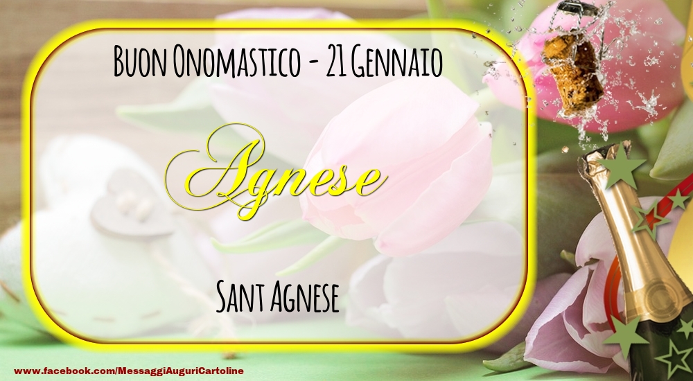 Sant Agnese Buon Onomastico, Agnese! 21 Gennaio - Cartoline onomastico