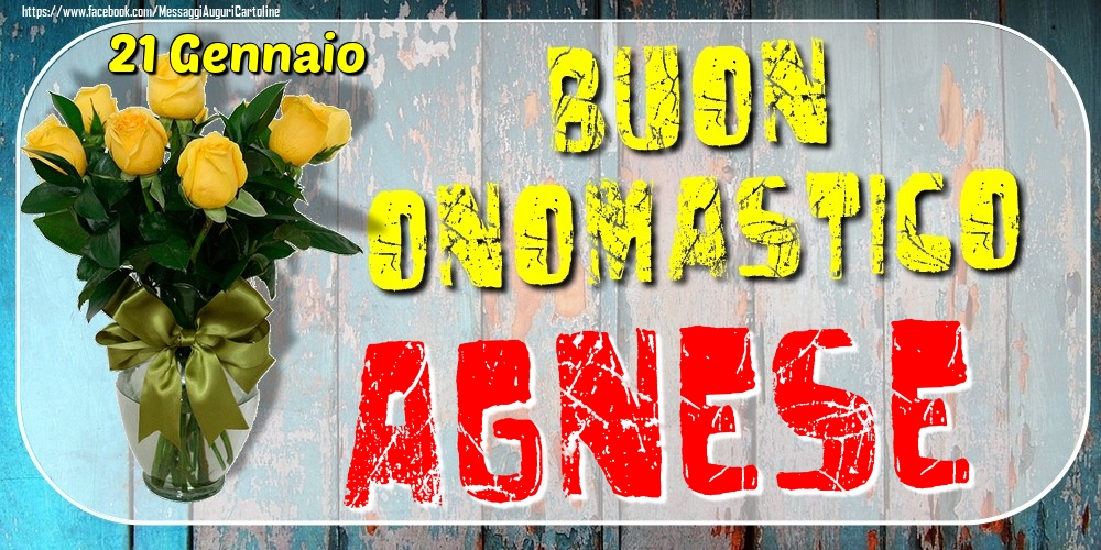 21 Gennaio - Buon Onomastico Agnese! - Cartoline onomastico