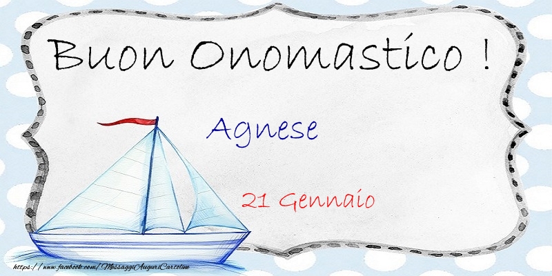 Buon Onomastico  Agnese! 21 Gennaio - Cartoline onomastico