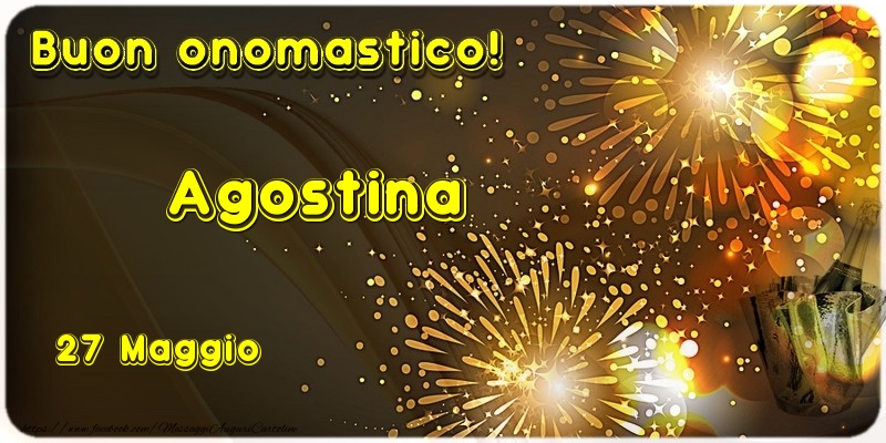 Buon Onomastico Agostina! 27 Maggio - Cartoline onomastico