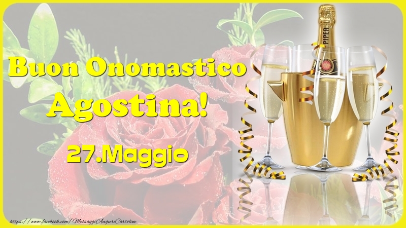 Buon Onomastico Agostina! 27.Maggio - - Cartoline onomastico