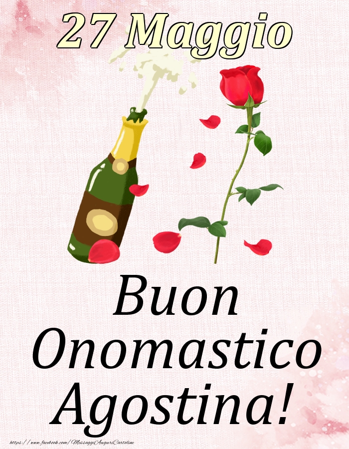 Buon Onomastico Agostina! - 27 Maggio - Cartoline onomastico