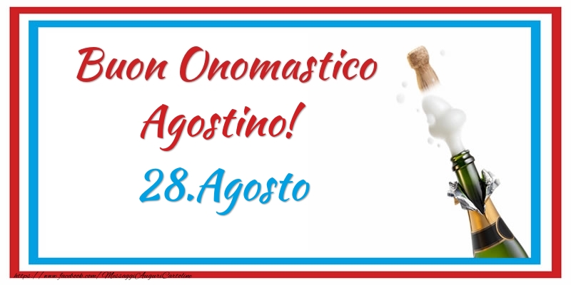 Buon Onomastico Agostino! 28.Agosto - Cartoline onomastico