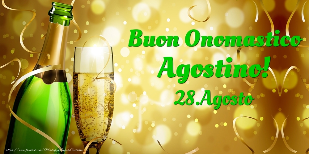 Buon Onomastico Agostino! 28.Agosto - - Cartoline onomastico