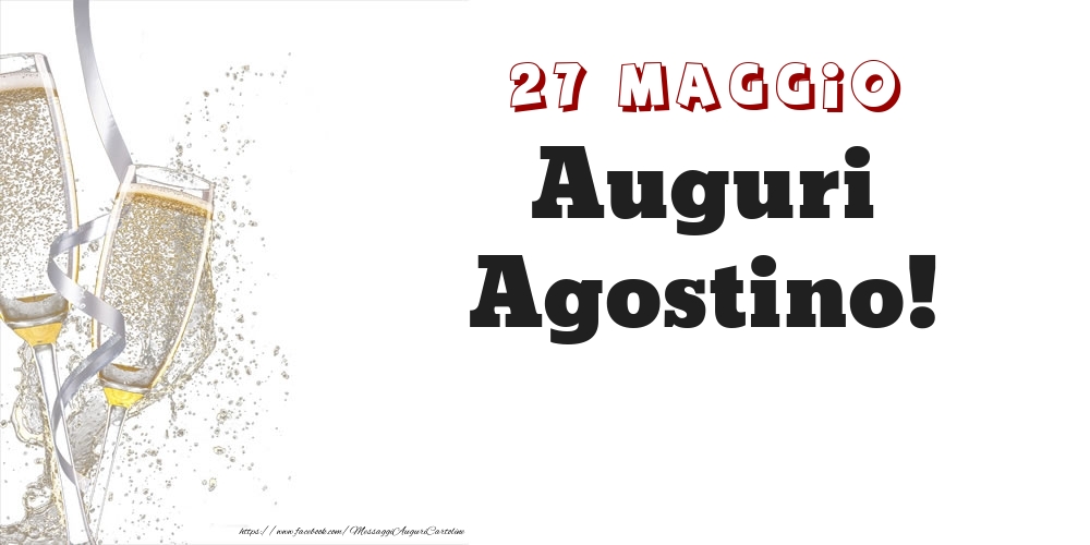 Auguri Agostino! 27 Maggio - Cartoline onomastico