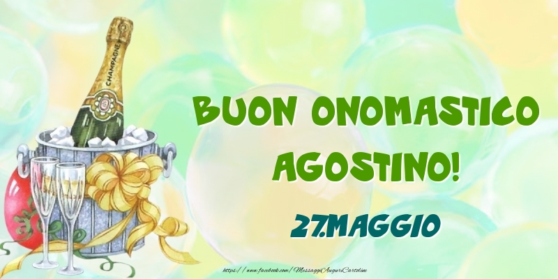 Buon Onomastico, Agostino! 27.Maggio - Cartoline onomastico