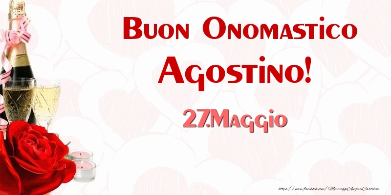 Buon Onomastico Agostino! 27.Maggio - Cartoline onomastico