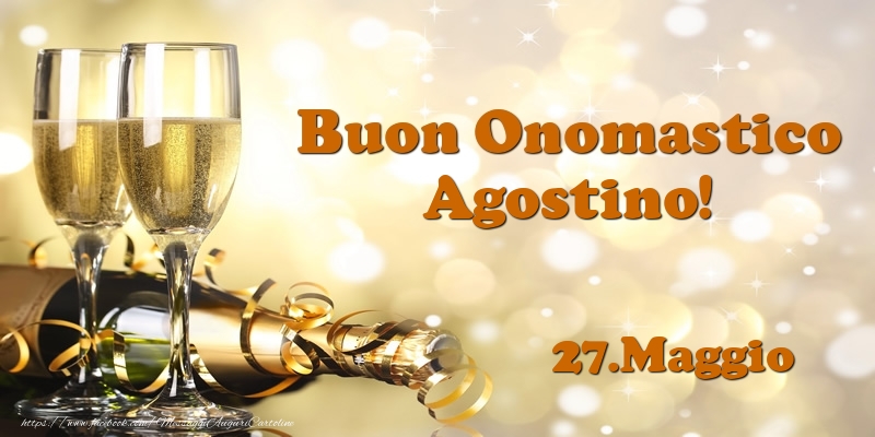 27.Maggio  Buon Onomastico Agostino! - Cartoline onomastico