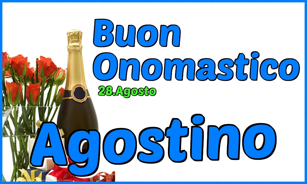 28.Agosto - Buon Onomastico Agostino! - Cartoline onomastico