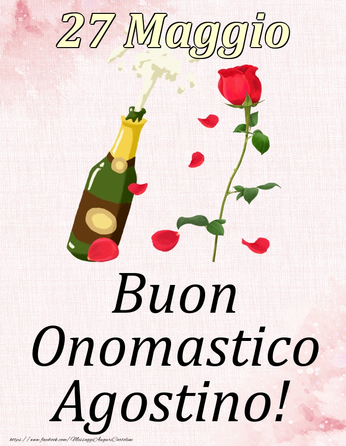 Buon Onomastico Agostino! - 27 Maggio - Cartoline onomastico