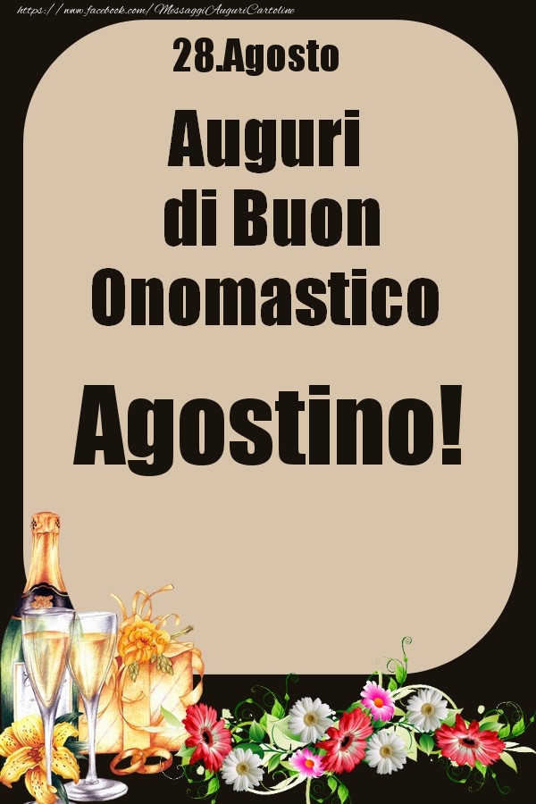 28.Agosto - Auguri di Buon Onomastico  Agostino! - Cartoline onomastico