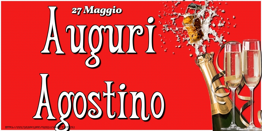 27 Maggio - Auguri Agostino! - Cartoline onomastico