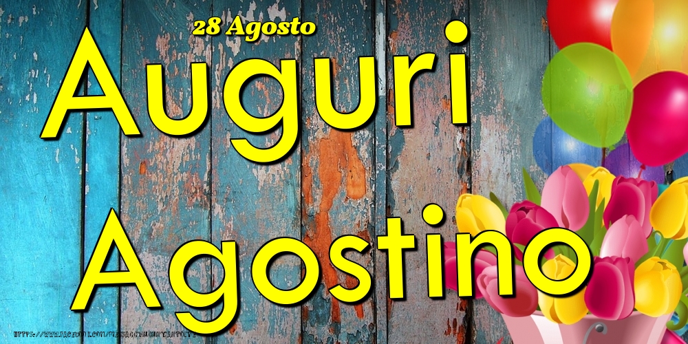 28 Agosto - Auguri Agostino! - Cartoline onomastico