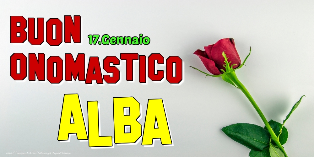 17.Gennaio - Buon Onomastico Alba! - Cartoline onomastico