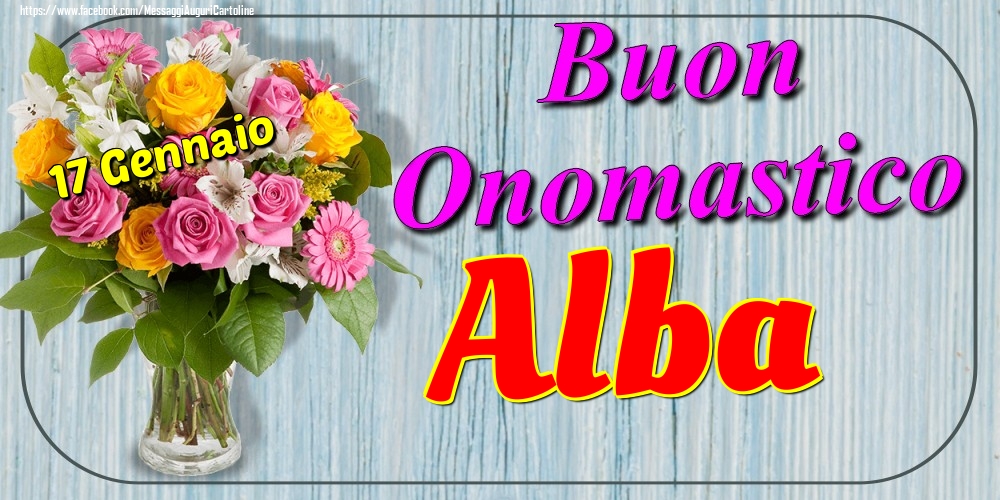 17 Gennaio - Buon Onomastico Alba! - Cartoline onomastico