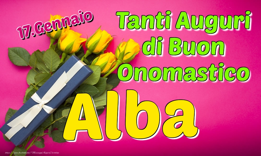 17.Gennaio - Tanti Auguri di Buon Onomastico Alba - Cartoline onomastico