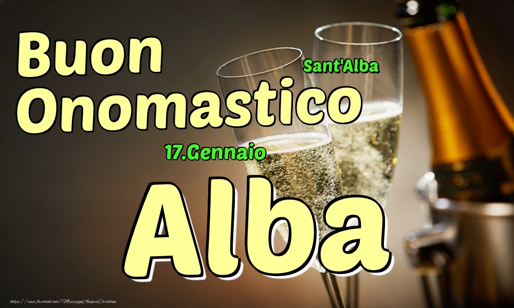 17.Gennaio - Buon Onomastico Alba! - Cartoline onomastico