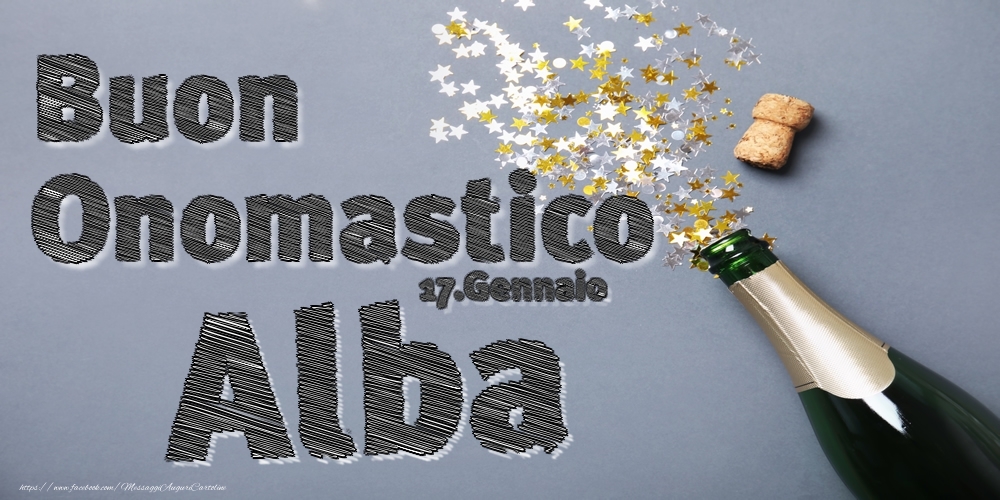 17.Gennaio - Buon Onomastico Alba! - Cartoline onomastico