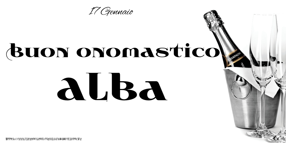 17 Gennaio - Buon onomastico Alba! - Cartoline onomastico