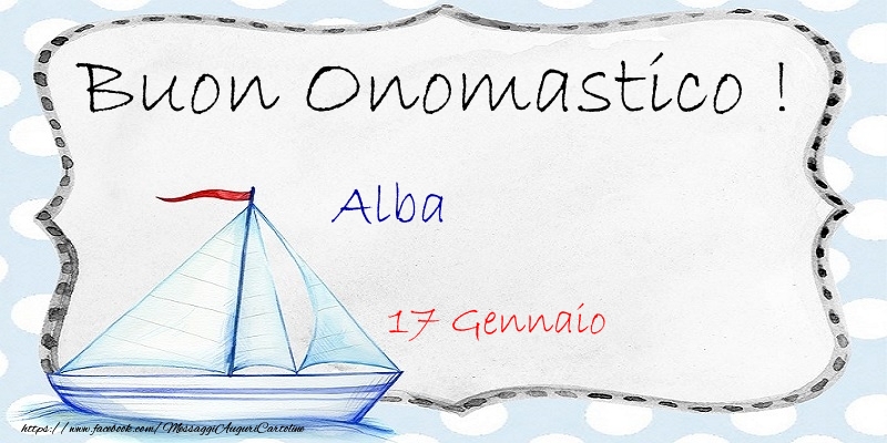 Buon Onomastico  Alba! 17 Gennaio - Cartoline onomastico