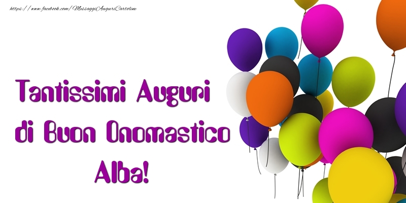 Tantissimi Auguri di Buon Onomastico Alba - Cartoline onomastico con palloncini