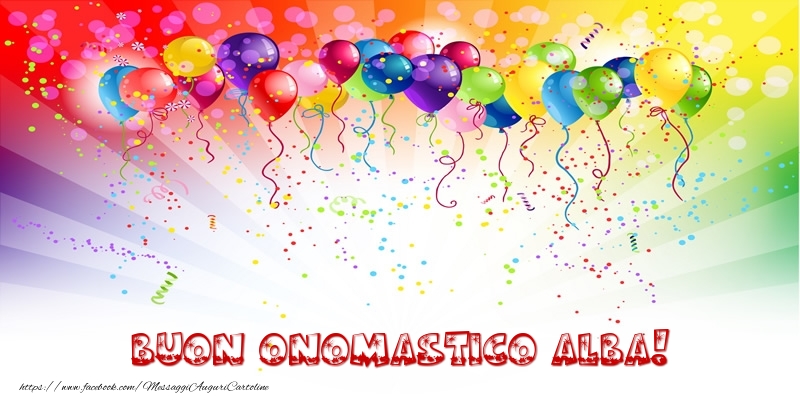 Buon Onomastico Alba! - Cartoline onomastico con palloncini