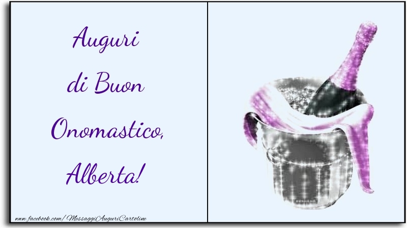 Auguri di Buon Onomastico, Alberta - Cartoline onomastico con champagne