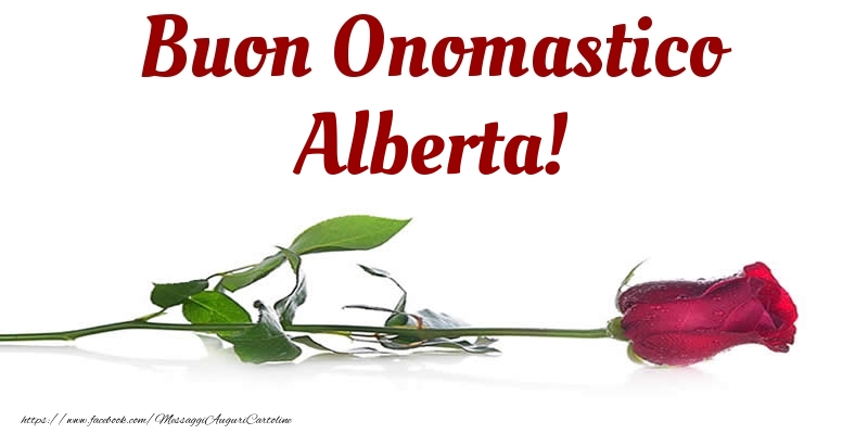 Buon Onomastico Alberta! - Cartoline onomastico con rose