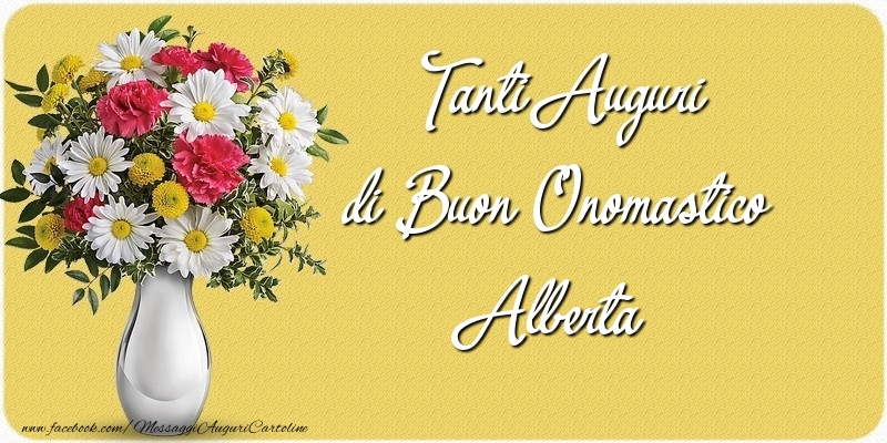 Tanti Auguri di Buon Onomastico Alberta - Cartoline onomastico con mazzo di fiori