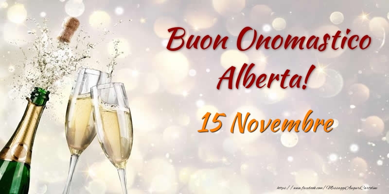 Buon Onomastico Alberta! 15 Novembre - Cartoline onomastico