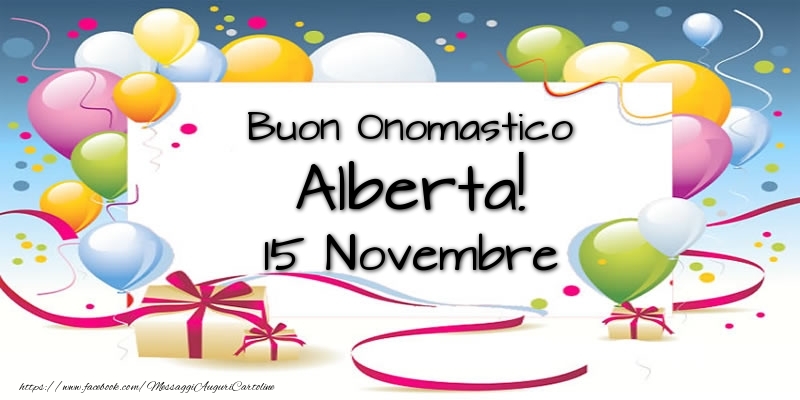 Buon Onomastico Alberta! 15 Novembre - Cartoline onomastico