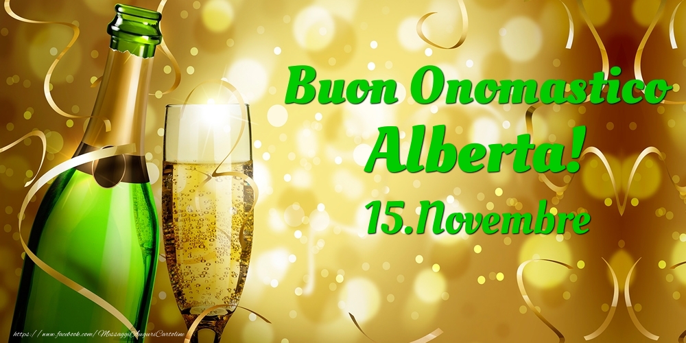 Buon Onomastico Alberta! 15.Novembre - - Cartoline onomastico