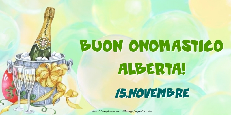 Buon Onomastico, Alberta! 15.Novembre - Cartoline onomastico