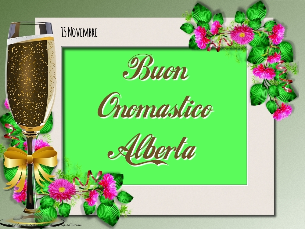 Buon Onomastico, Alberta! 15 Novembre - Cartoline onomastico