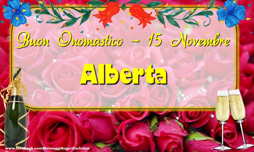 Buon Onomastico, Alberta! 15 Novembre - Cartoline onomastico