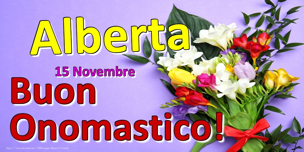 15 Novembre -  -  Buon Onomastico Alberta! - Cartoline onomastico