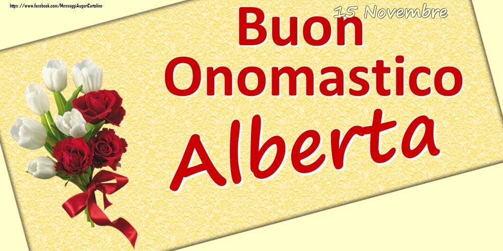 15 Novembre: Buon Onomastico Alberta - Cartoline onomastico