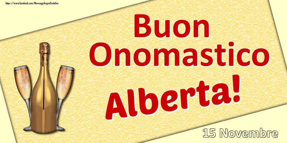 Buon Onomastico Alberta! - 15 Novembre - Cartoline onomastico