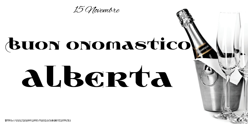 15 Novembre - Buon onomastico Alberta! - Cartoline onomastico